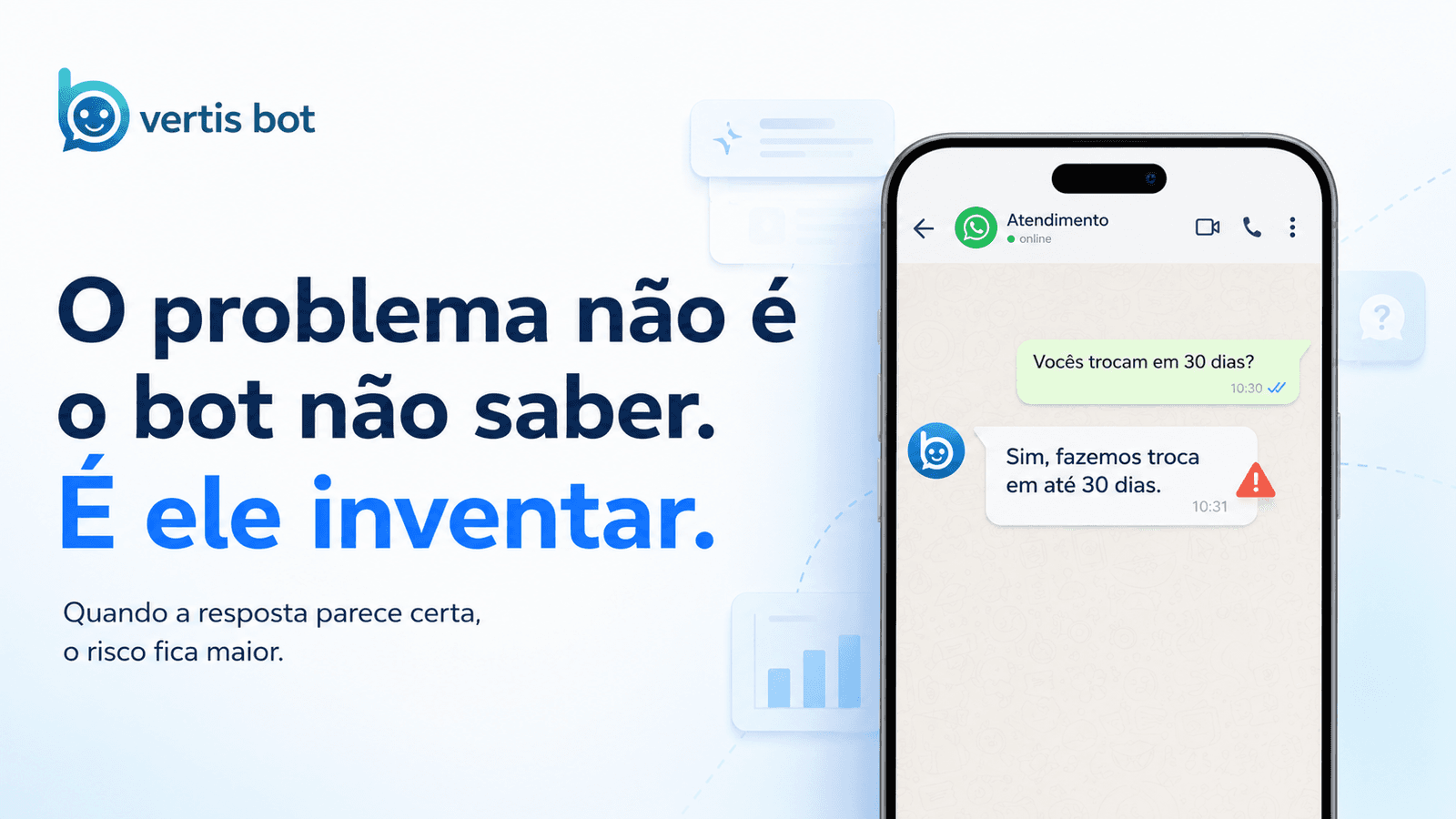 Bot do WhatsApp que inventa: por que LLM alucina e como blindar