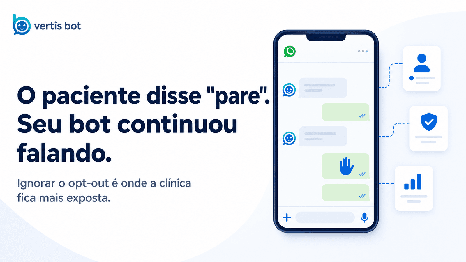 Opt-out no WhatsApp da clínica: quando o paciente diz pare